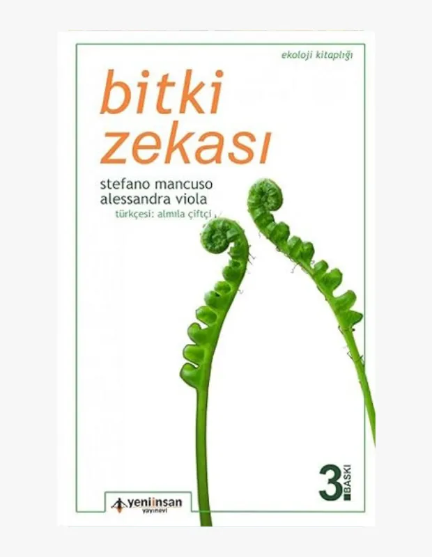 Stefano Mancuso ve Alessandra Viola’nın Bitki Zekası kitabı bitkilerin algı, iletişim ve çevreyle etkileşim yeteneklerini anlatan bilimsel popüler eser.