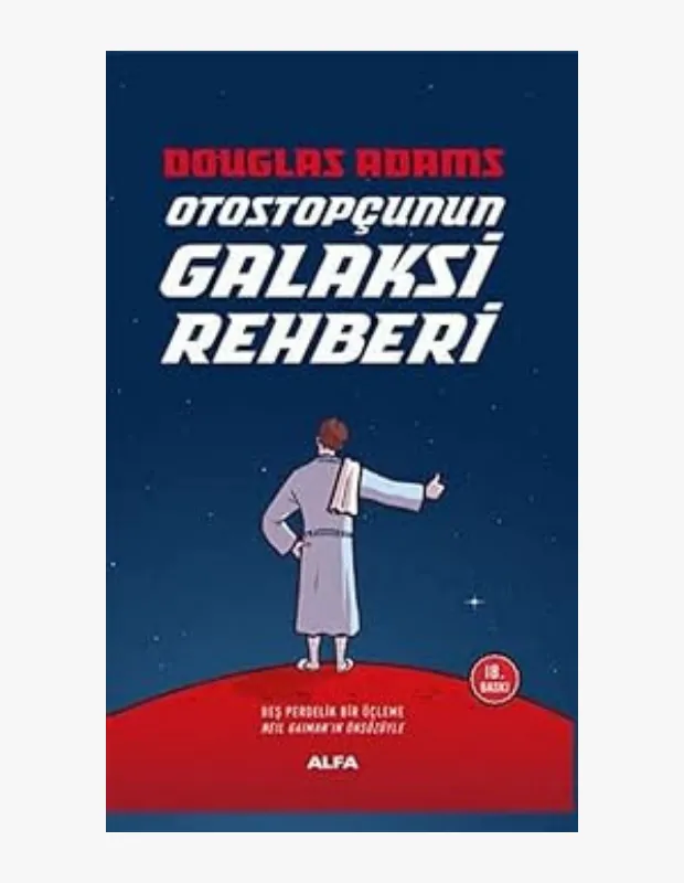 Douglas Adams’ın Otostopçunun Galaksi Rehberi kitabı mizahi bilimkurgu klasiği evrenin absürtlüğünü sorgulayan kült roman.