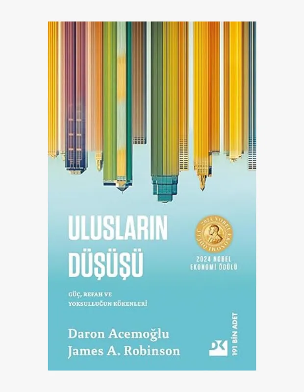 Daron Acemoğlu ve James Robinson’ın Ulusların Düşüşü kitabı ekonomik başarı ve başarısızlığın siyasi kökenlerini inceleyen popüler tarih ve ekonomi eseri.