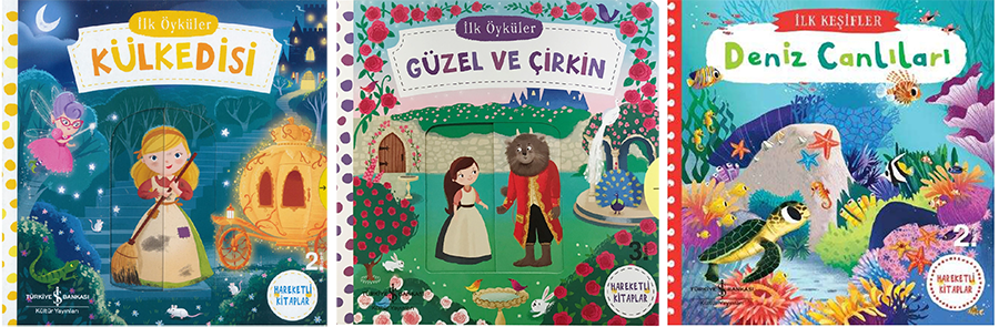 Farklı yaş gruplarındaki çocuklar için özenle seçilmiş çocuk kitapları önerileri arasında yer alan üç canlı renkli hareketli kitap kapağı; solda perisi ve balkabağı arabasıyla Külkedisi, ortada gül bahçesindeki Güzel ve Çirkin, sağda ise deniz kaplumbağası, deniz atları ve rengarenk balıklarla dolu bir su altı dünyasını sergiliyor.