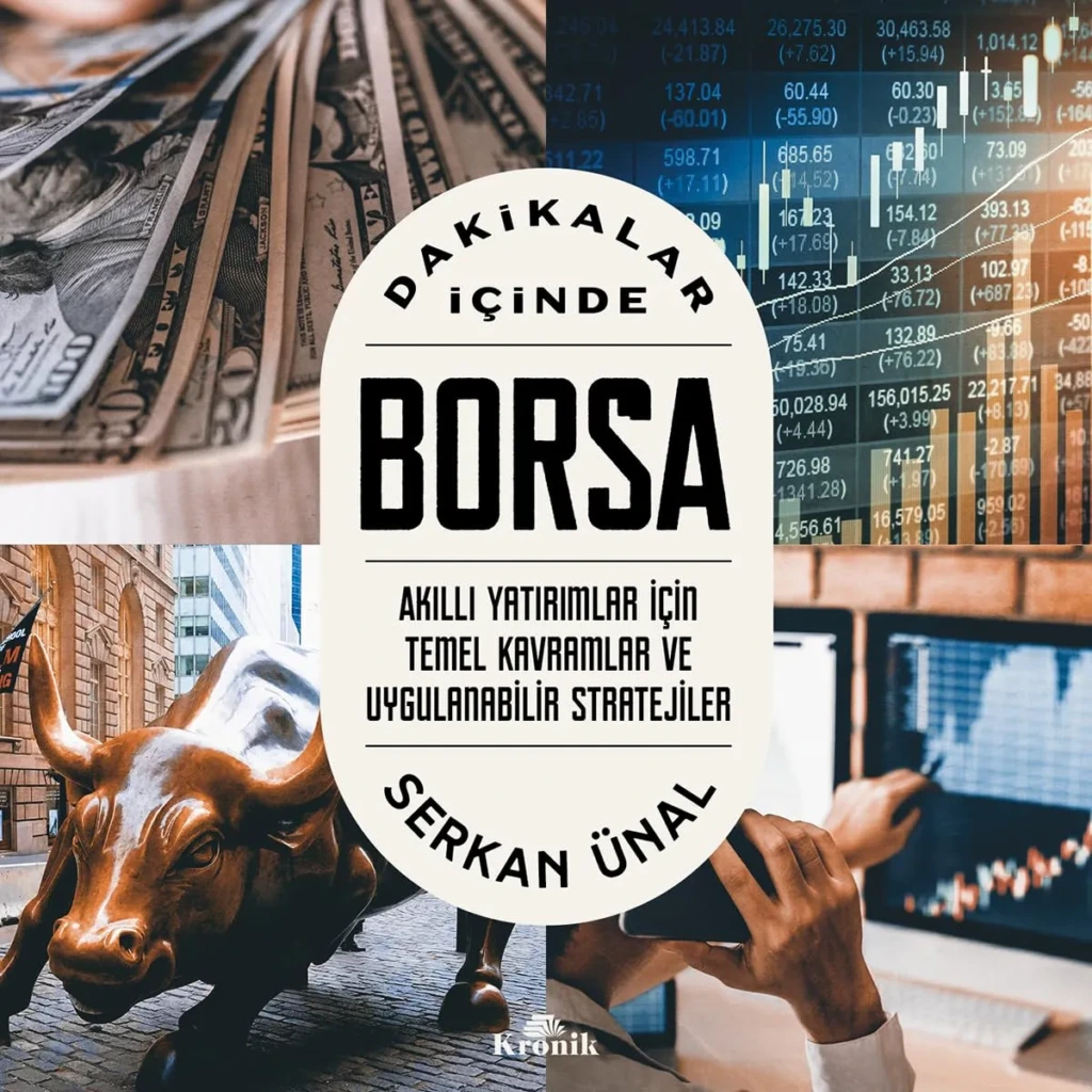 Dakikalar İçinde Borsa: Akıllı Yatırımlar İçin Temel Kavramlar ve Uygulanabilir Stratejiler kitap kapağı