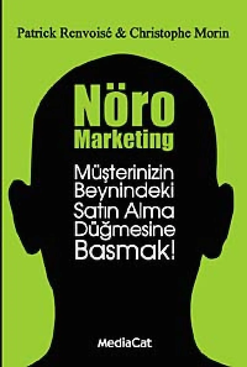 Nöro Marketing: Müşterinizin Beynindeki Satın Alma Düğmesine Basmak kitap kapağı