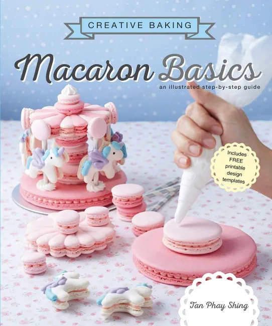 Macaron Basics kitabı – makaron yapımı ve süsleme teknikleri için adım adım rehber
