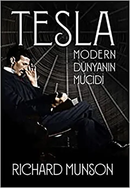 Richard Munson tarafından yazılan ‘Tesla: Modern Dünyanın Mucidi’ kitabının kapak görseli