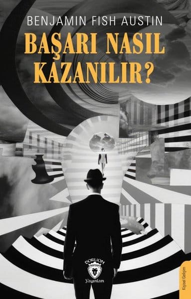 Başarı Nasıl Kazanılır? - Benjamin Fish Austin