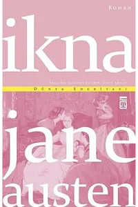 Jane Austen – İkna Türkçe kapağı: Bordo renk temalı modern tasarımıyla öne çıkan, Jane Austen’ın en melankolik romanlarından biri olan Persuasion'ın çevirisi.