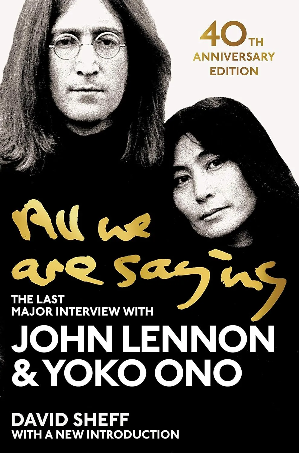 John Lennon ve Yoko Ono’nun yer aldığı “All We Are Saying” kitabının 40. yıl özel baskı kapak görseli