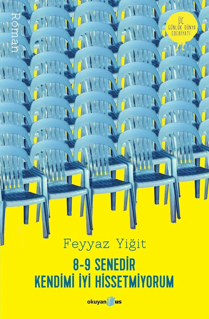 Feyyaz Yiğit'in 8-9 Senedir Kendimi İyi Hissetmiyorum adlı sürükleyici romanının sarı zemin üzerine dizili açık mavi plastik sandalyelerden oluşan minimalist kapağı, plaj çantasından ayrılmayacak kitaplar önerisiyle yaz okumalarına sıcak bir davet sunuyor.