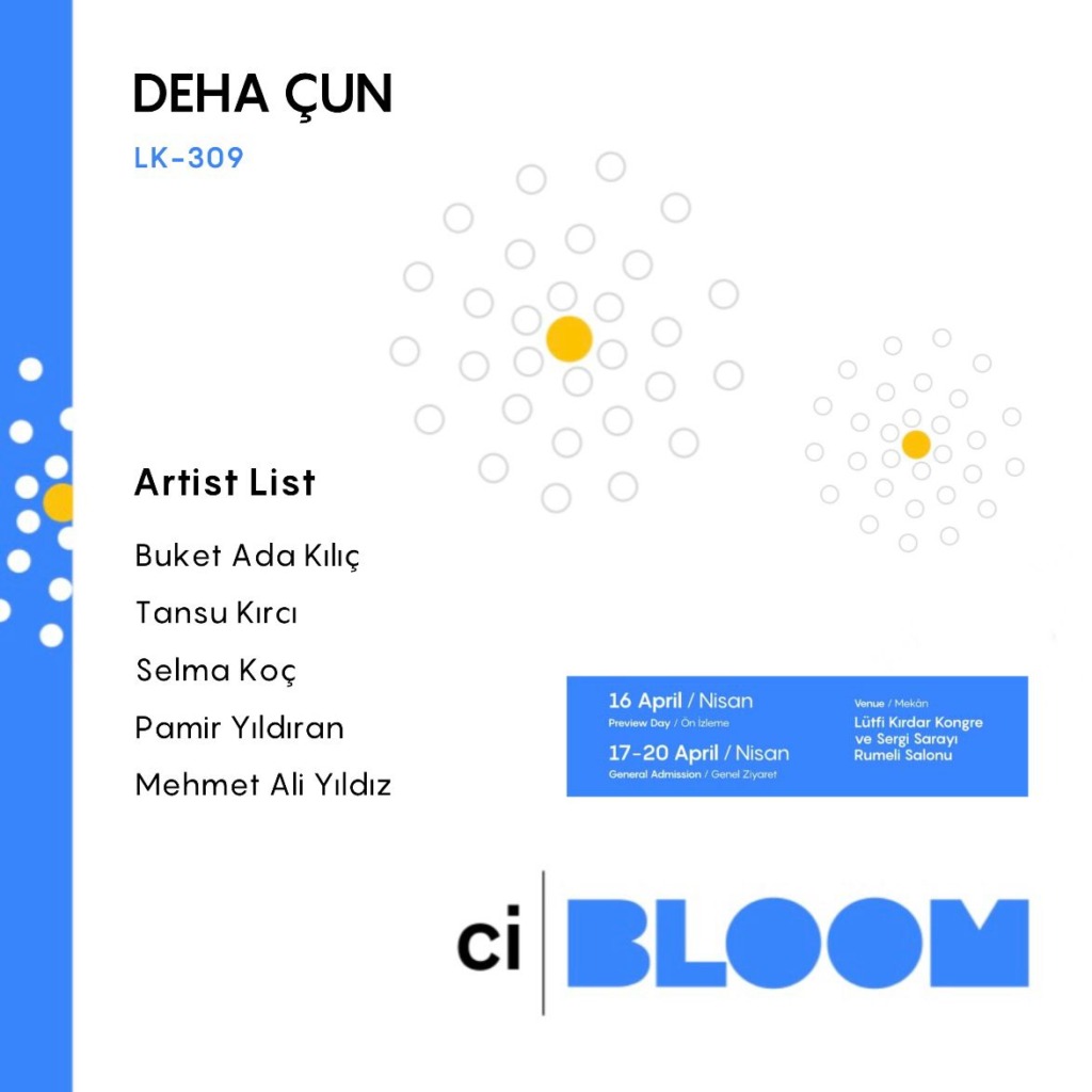 Küratör Sohbetleri: Deha Çun ile CI Bloom’un Genç Ruhu