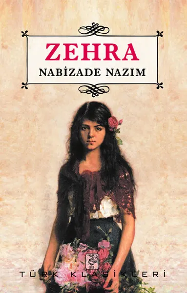 Nabizade Nazım'ın Zehra adlı romanının kapağında, uzun koyu saçlı, başında kırmızı bir gül ve elinde pembe-kırmızı çiçeklerden oluşan büyük bir buketle duran, derin bakışlı genç bir kadın figürü ön plandadır; arka plan açık renk ve hafif dokuludur.