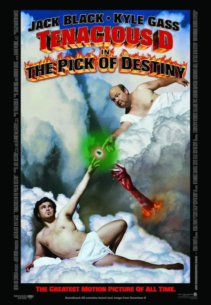 Tenacious D in The Pick of Destiny filminin bu müzikal parodi afişinde, Jack Black ve Kyle Gass, Michelangelo'nun Adem'in Yaratılışı tablosunu taklit ederek, bulutların üzerinde çıplak bir şekilde, ortadaki kutsal yeşil bir gitar penasına uzanırken, altlarından alevli bir şeytani kolun da aynı penayı hedef aldığı absürt bir sahne canlandırılıyor ve bu görsel, tüm zamanların en iyi komedi filmleri listemizdeki haklı yerini vurguluyor.