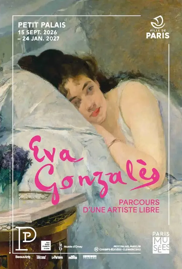 Paris'teki Petit Palais'de 15 Eylül 2026 - 24 Ocak 2027 tarihleri arasında düzenlenecek Eva Gonzalès sergisi afişinde, Özgür Bir Sanatçının Yolculuğu temasıyla, izleyiciye bakan, açık renkli bir yastığa yaslanmış, empresyonist tarzda bir kadın portresi öne çıkıyor.