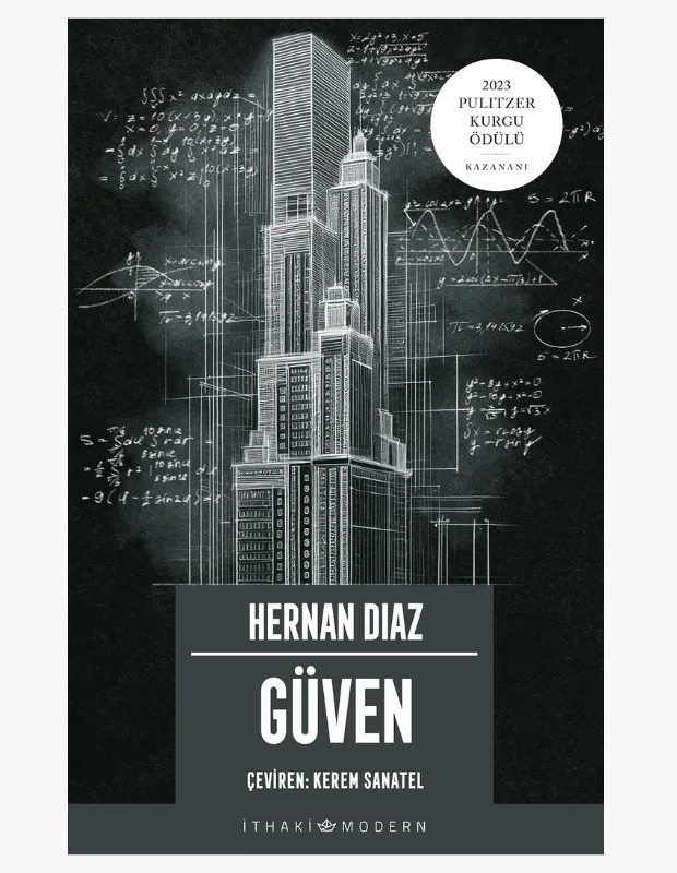 Hernan Diaz'ın Pulitzer ödüllü Güven romanının kapak görselinde, koyu zemin üzerinde beyaz çizimlerle gökdelenler, matematiksel formüller ve grafikler yer alırken, Dua Lipa ve Callum Turner'ın romantik tanışma hikayesinin kilit noktası olan bu eser, başlık ve yazar adıyla dikkat çekiyor.