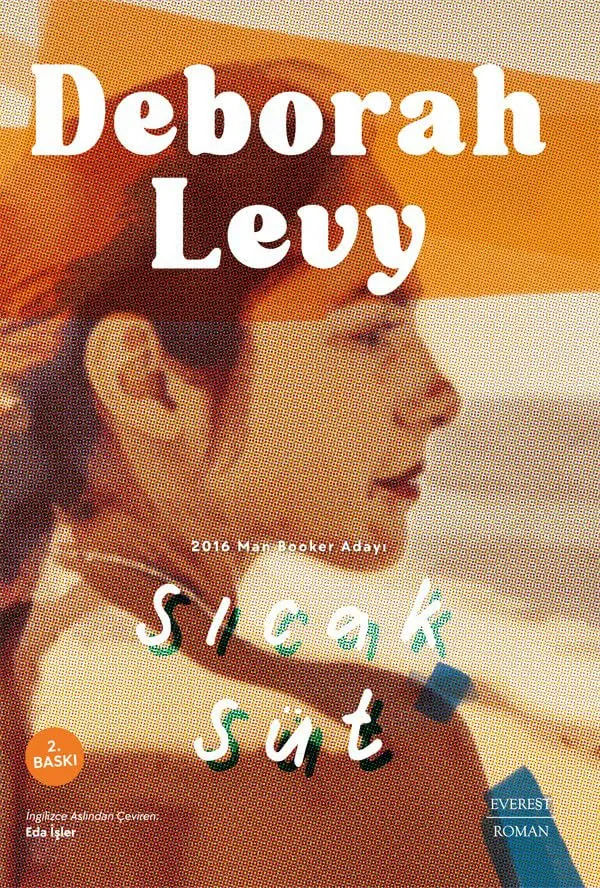 Deborah Levy'nin 2016 Man Booker adayı Sıcak Süt kitabının, güneşten etkilenmiş gibi görünen grenli turuncu tonlardaki kadın profili kapağı, edebi derinliği yüksek plaj kitapları arasında dikkat çeken çağdaş bir romanı temsil ediyor.