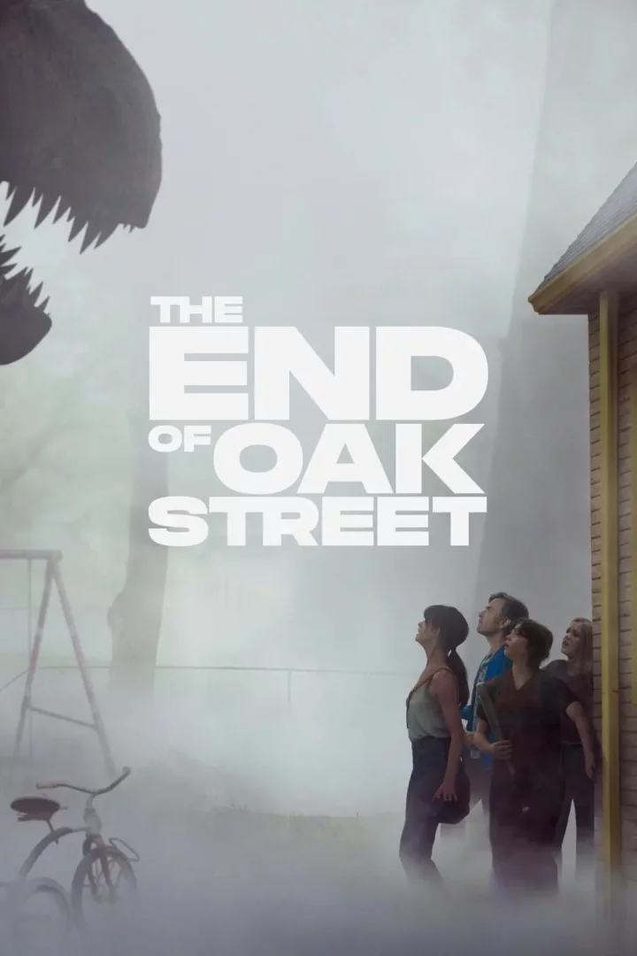 Sisli, korkutucu bir atmosferde, devasa dişlere sahip bir yaratığın gölgesi ve belirgin THE END OF OAK STREET yazısı altında, bir evin köşesi ile salıncak ve bir bisikletin yanında yukarıya endişeyle bakan dört kişinin göründüğü bu gerilim dolu Oak Caddesinin Sonu filminin afişi.