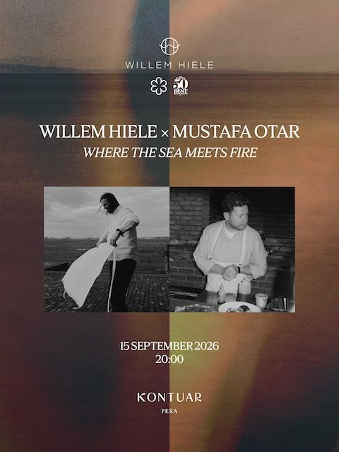 Willem Hiele ve Mustafa Otar'ın WHERE THE SEA MEETS FIRE temalı özel bir gastronomi buluşmasını duyuran bu davetiye afişinde, dış mekanda beyaz bir kumaşla görünen Hiele ve mutfakta yemek hazırlayan Otar'ın siyah beyaz portreleri, Kontuar Pera'da 15 Eylül 2026 tarihinde gerçekleşecek etkinliğin detaylarıyla birlikte dikkat çekiyor.